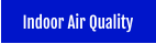 Indoor Air Quality