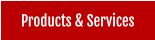 Products & Services